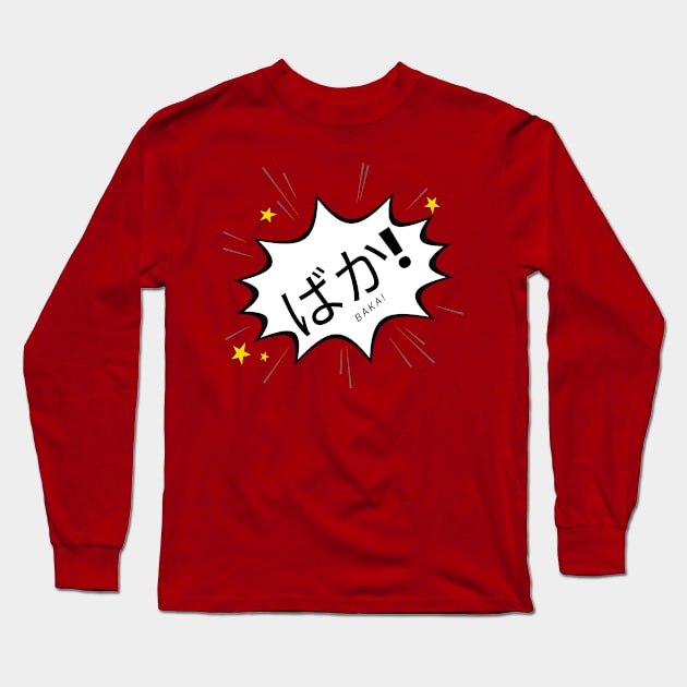 Baka! - Crazy in Japanese Long Sleeve T-Shirt by Moshi Moshi Designs